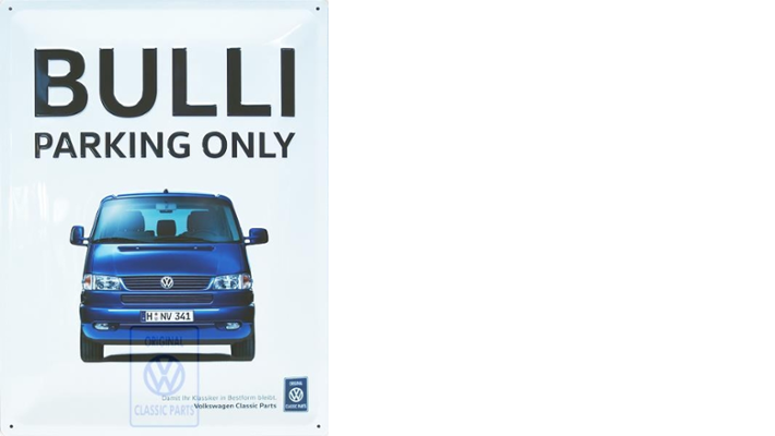 Volkswagen Classic Parts T4 Bulli Parking only Blechschild